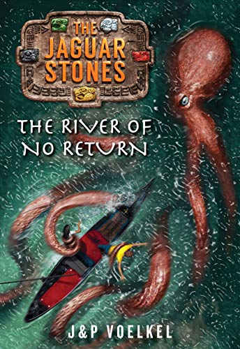 9781606844564: The Jaguar Stones, Book Three: The River of No Return
