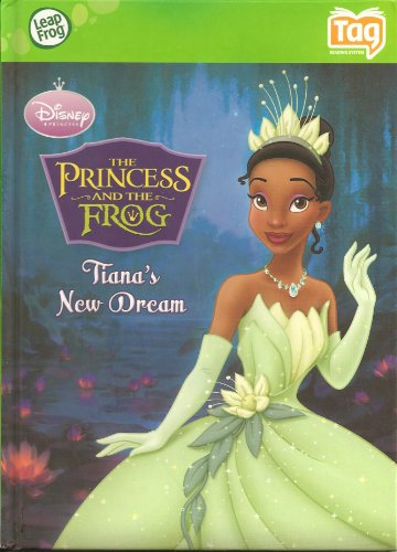 9781606851012: The Princess and the Frog: Tiana's New Dream (Leap Frog TAG Reading System)