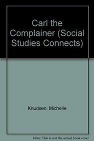 9781606860090: Carl the Complainer (Social Studies Connects)