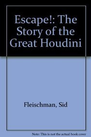 Escape! the Story of the Great Houdini (9781606860168) by Sid Fleischman