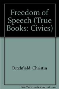 9781606861264: Freedom of Speech (True Books: Civics)