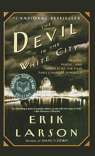 Beispielbild fr The Devil in the White City: Murder, Magic, and Madness at the Fair That Changed America zum Verkauf von Irish Booksellers