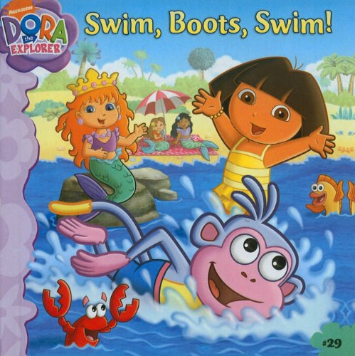 Stock image for Swim, Boots, Swim! (Dora the Explorer (Simon Spotlight Numbered)) for sale by Irish Booksellers