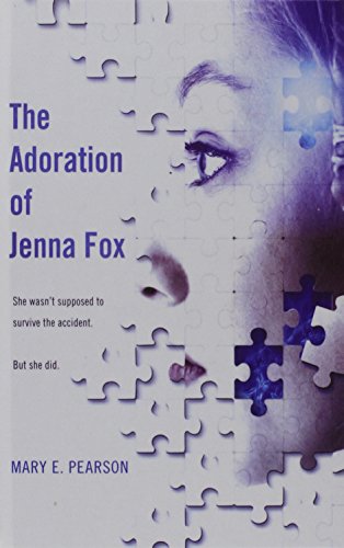 Stock image for The Adoration of Jenna Fox (Jenna Fox Chronicles) for sale by Hawking Books