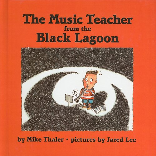 The Music Teacher from the Black Lagoon (From the Black Lagoon (Prebound)) (9781606865521) by Mike Thaler