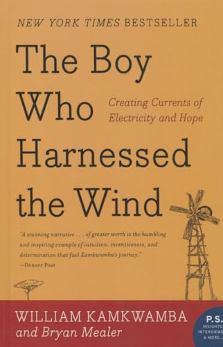 Stock image for Boy Who Harnessed the Wind: Creating Currents of Electricity and Hope for sale by ThriftBooks-Atlanta