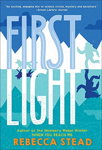 First Light (9781606868225) by Rebecca Stead