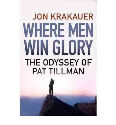 9781606868447: Where Men Win Glory: The Odyssey of Pat Tillman