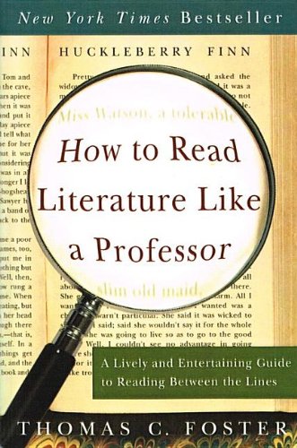 9781606869758: How to Read Literature Like a Professor: A Lively and Entertaining Guide to Reading Between the Lines