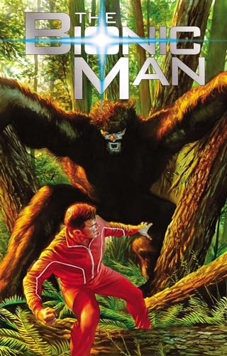 The Bionic Man Volume 2: Bigfoot (BIONIC MAN TP) (9781606904190) by Hester, Phil; Gillespie, Aaron