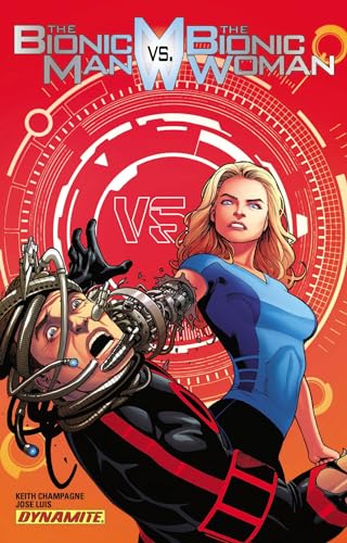 The Bionic Man Vs The Bionic Woman (9781606904343) by Champagne, Keith