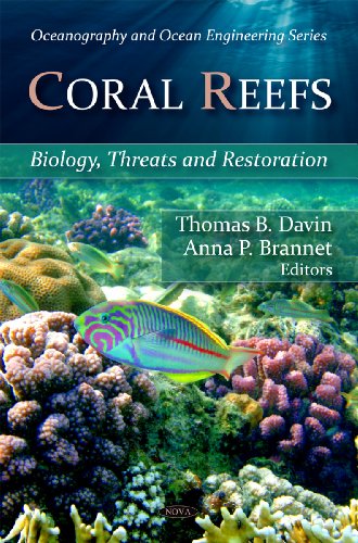 Imagen de archivo de Coral Reefs: Biology, Threats, and Restoration. Edited by Thomas B. Davin and Anna P. Brannet (Oceanography and Ocean Engineering) a la venta por GridFreed