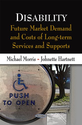 Stock image for Disability: Future Market Demand and Costs of Long-Term Services and Supports for sale by Phatpocket Limited
