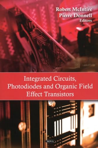 Stock image for Integrated Circuits, Photodiodes and Organic Field Effect Transistors for sale by PBShop.store US