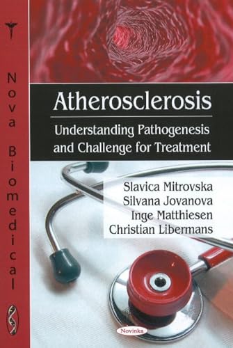 9781606926772: Atherosclerosis: Understanding Pathogenesis and Challenge for Treatment