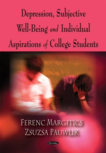 Stock image for Depression, Subjective Well-Being and Individual Aspirations of College Students for sale by Better World Books