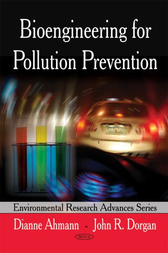 Bioengineering for Pollution Prevention - Ahmann, Dianne; Dorgan, John R.