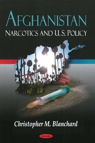 9781606929186: Afghanistan: Narcotics & U.S. Policy