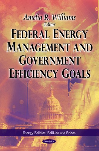 Beispielbild fr Federal Energy Management and Government Efficiency Goals zum Verkauf von Blackwell's