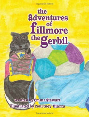 Stock image for The Adventures of Fillmore the Gerbil for sale by Wonder Book