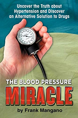 9781606930427: The Blood Pressure Miracle