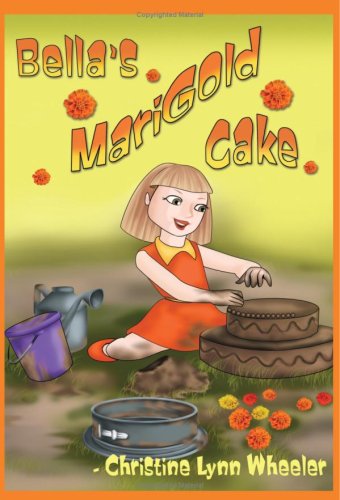 Stock image for Bella's Marigold Cake for sale by Ergodebooks