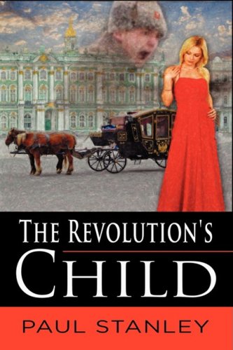 The Revolution's Child (9781606932063) by Stanley, Paul