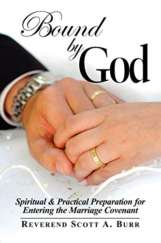 Beispielbild fr Bound by God: Spiritual & Practical Preparation for Entering the Marriage Covenant zum Verkauf von SecondSale