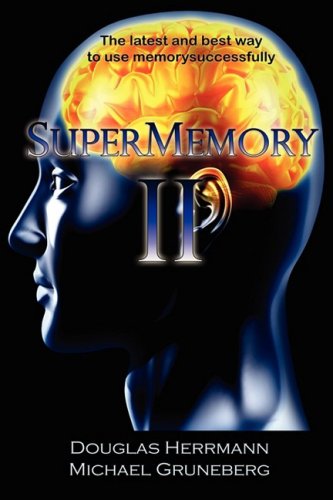 Supermemory II, the Latest and Best Way to Use Memory Successfully (9781606932209) by Herrmann, Douglas; Gruneberg, Michael