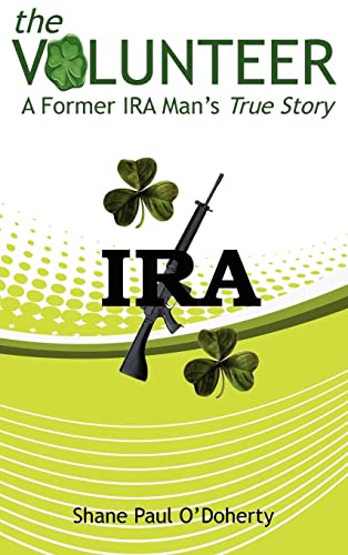 Imagen de archivo de Volunteer : A Former Ira Man's True Story a la venta por GreatBookPrices