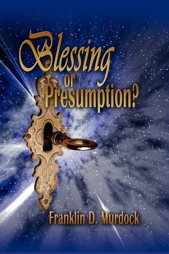 Imagen de archivo de Blessing or Presumption a la venta por Cheryl's Books