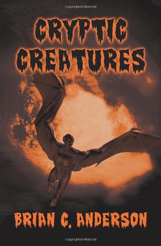 Cryptic Creatures (9781606939963) by Anderson, Brian C.