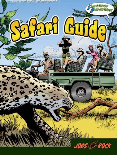 9781606943724: Safari Guide: Illustrated High Interest (Jobs That Rock Graphic Illustrated)