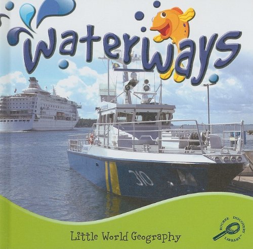 Waterways (Little World Geography) - Mitten, Ellen K.