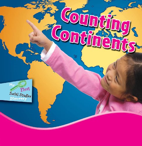 Stock image for Counting the Continents (Little World Geography) for sale by Campbell Bookstore