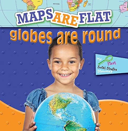 Beispielbild fr Maps Are Flat, Globes Are Round (Little World Geography) zum Verkauf von Wonder Book