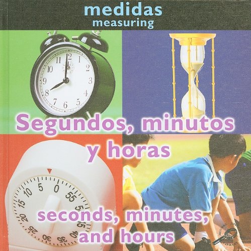 Stock image for Segundos, minutos y horas (Seconds, Minutes, and Hours) for sale by Better World Books