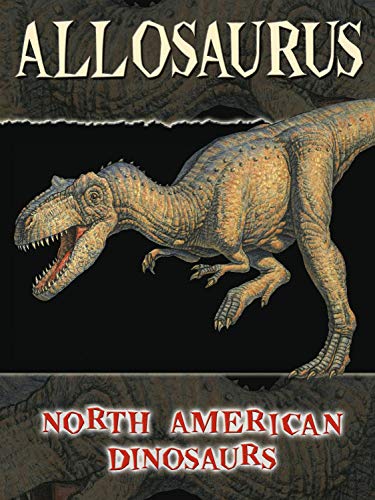 Allosaurus (North American Dinosaurs) (9781606949054) by Stille, Darlene