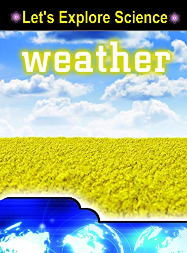 Stock image for Weather (Let's Explore Science) for sale by HPB-Movies