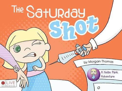The Saturday Shot (A Nellie Park Adventure) (9781606961292) by Morgan Thomas