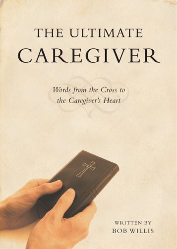 Stock image for The Ultimate Caregiver for sale by Once Upon A Time Books