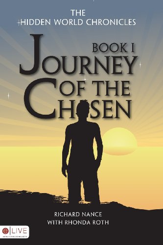 Beispielbild fr Journey of the Chosen (Book 1) - The Hidden World Chronicles zum Verkauf von Shadetree Rare Books