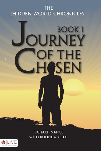 Stock image for Journey of the Chosen (Book 1) - The Hidden World Chronicles for sale by Shadetree Rare Books
