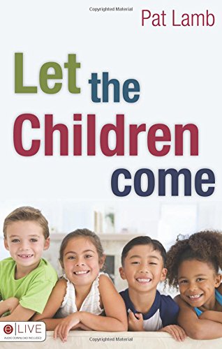 Let the Children Come (9781606963975) by Pat Lamb