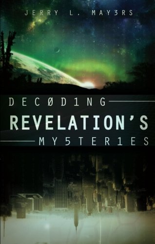Stock image for Decoding Revelation's Mysteries for sale by Bookmans
