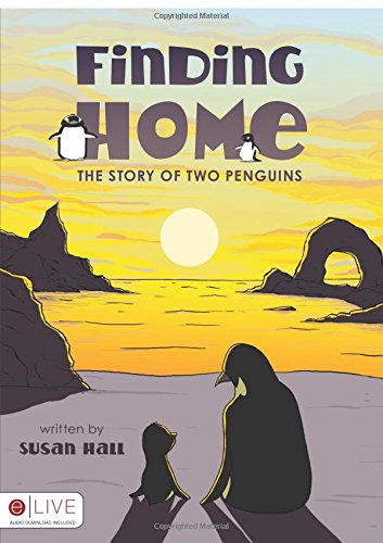 FINDING HOME: The Story of Two Penguins (9781606964798) by Susan Hall