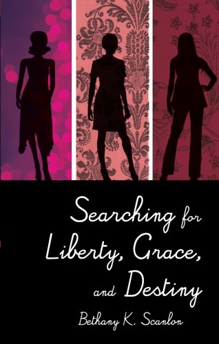 Beispielbild fr Searching for Liberty, Grace, and Destiny zum Verkauf von Hawking Books