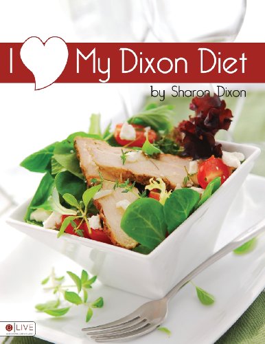 Stock image for I Love My Dixon Diet for sale by ThriftBooks-Dallas