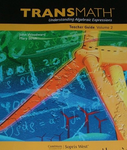 9781606970393: TRANSMATH Understanding Algebraic Expressions Teacher Guide Vol 2