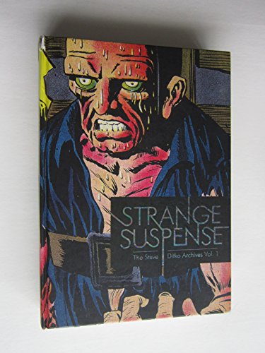 Imagen de archivo de Strange Suspense. The Steve Ditko Archives Vol. 1. a la venta por Keel Row Bookshop Ltd - ABA, ILAB & PBFA